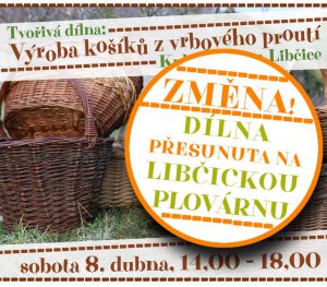 POZOR ZMĚNA ! Tvořivá dílna: Výroba košíků z vrbového proutí @  KD Libčice nad Vltavou | Libčice nad Vltavou | Středočeský kraj | Česká republika