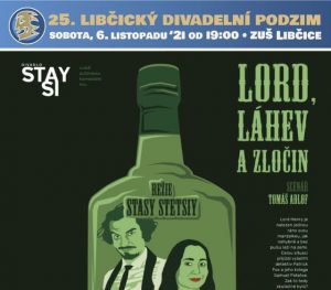 LDP `21 - Divadlo Stay Si: LORD, LÁHEV A ZLOČIN @ sál ZUŠ Libčice | Libčice nad Vltavou | Středočeský kraj | Česká republika
