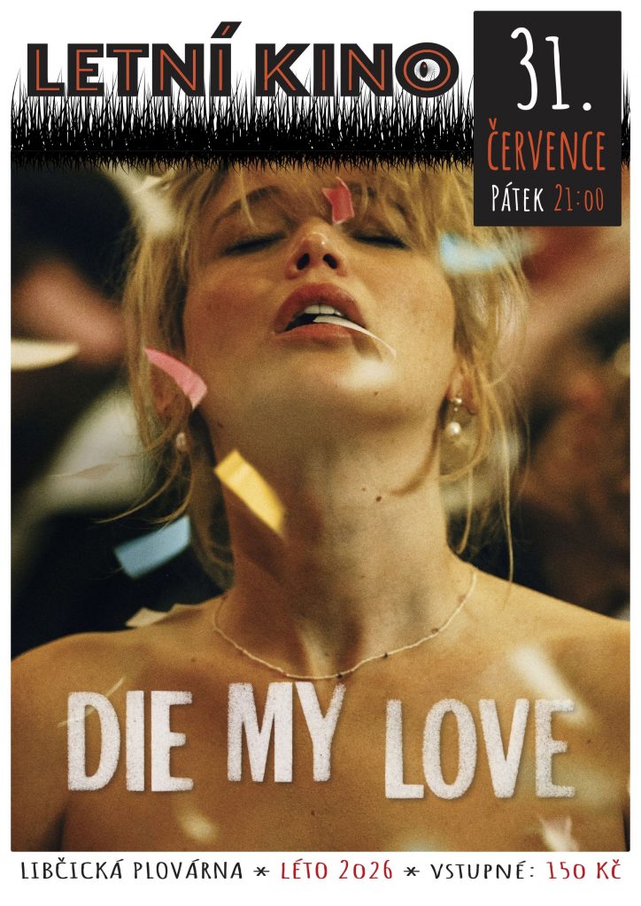 Letní kino: Die My Love @ Libčická plovárna