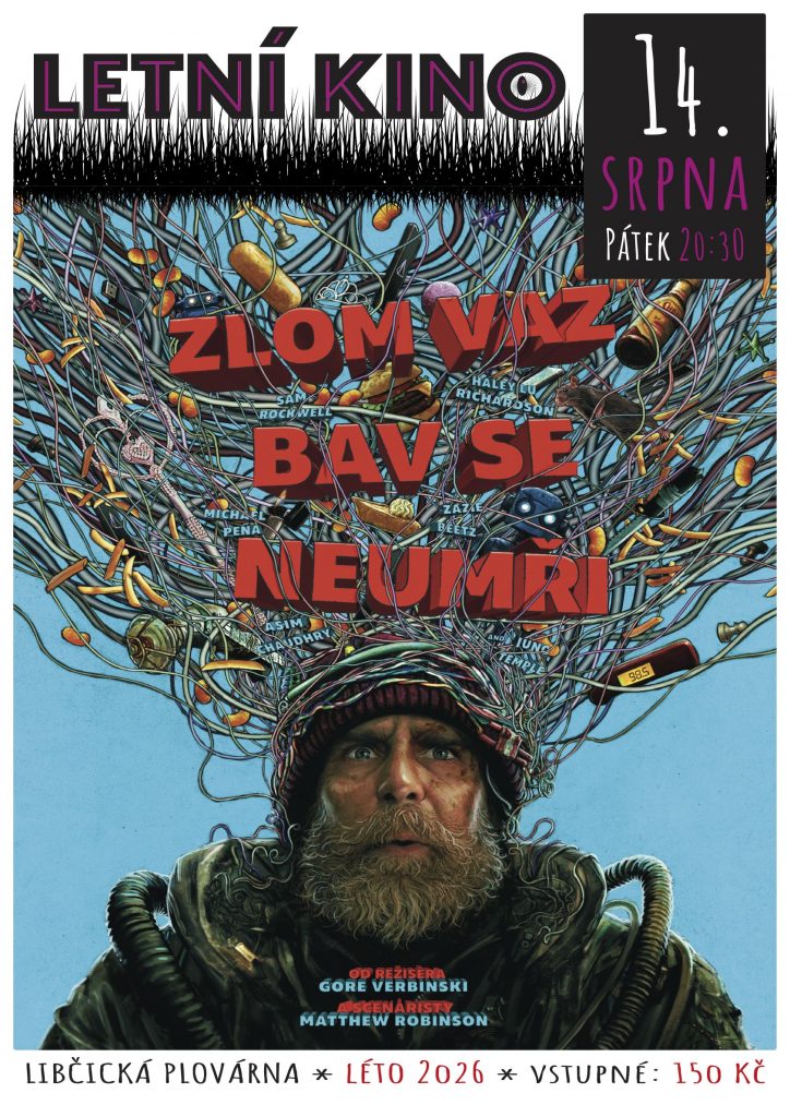 Letní kino: Zlom vaz, bav se, neumři @ Libčická plovárna